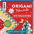 Origami Moments - Weihnachten. Der perfekte Faltspaß für Winter & Weihnachten - 