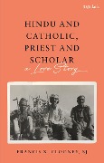 Hindu and Catholic, Priest and Scholar - S. J. Clooney