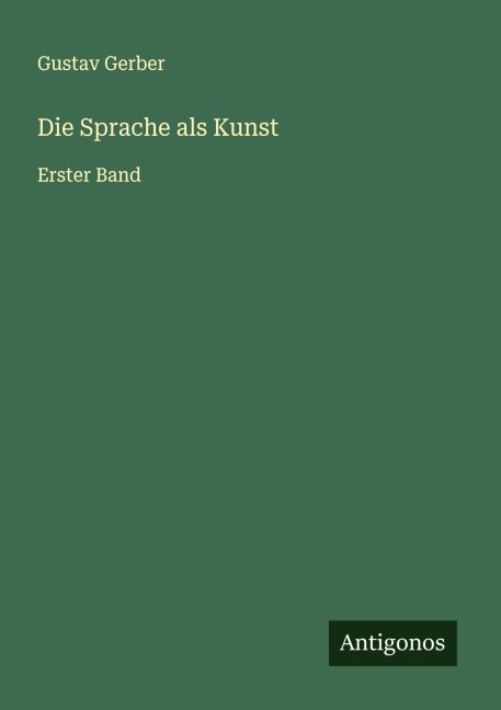 Die Sprache als Kunst - Gustav Gerber