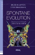 Spontane Evolution - Bruce Lipton, Steve Bhaerman