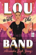 Cover-Bild zum Titel 'Lou with the Band' von 'Alexandra Leigh Young'