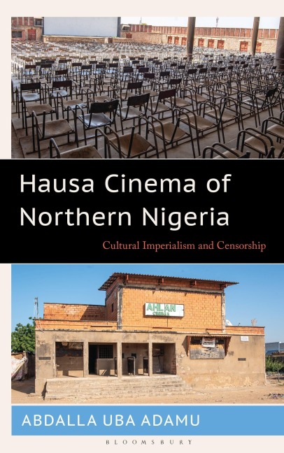 Hausa Cinema of Northern Nigeria - Abdalla Uba Adamu