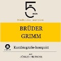 Cover-Bild zum Titel 'Brüder Grimm: Kurzbiografie kompakt' von 'Jürgen Fritsche, Minuten, Minuten Biografien'