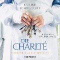 Cover-Bild zum Titel 'Die Charité: Aufbruch und Entscheidung (ungekürzt)' von 'Ulrike Schweikert'