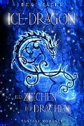 Cover-Bild zum Titel 'Ice-Dragon, Das Zeichen der Drachen' von 'Bea Stache'