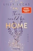 Cover-Bild zum Titel 'This could be home' von 'Lilly Lucas'