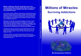 Millions of Miracles Surviving Addictions - Anonymous Authors