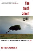 The Truth About Grief - Ruth Davis Konigsberg