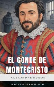 Cover-Bild zum Titel 'El conde de Montecristo' von 'Alexandre Dumas, Zenith Horizon Publishing'
