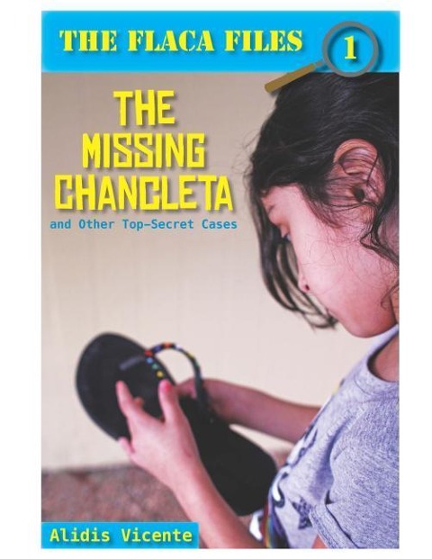 The Missing Chancleta and Other Top-Secret Cases / La Chancleta Perdida Y Otros Casos Secretos - 