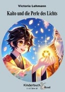 Cover-Bild zum Titel 'Kinderbuch - Kaito und die Perle des Lichts' von 'Victoria Lehmann'