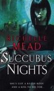 Cover-Bild zum Titel 'Succubus Nights' von 'Richelle Mead'