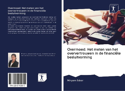Overmoed: Het meten van het oververtrouwen in de financiële besluitvorming - Miryam Esber