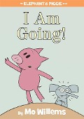 Cover-Bild zum Titel 'I Am Going!-An Elephant and Piggie Book' von 'Mo Willems'