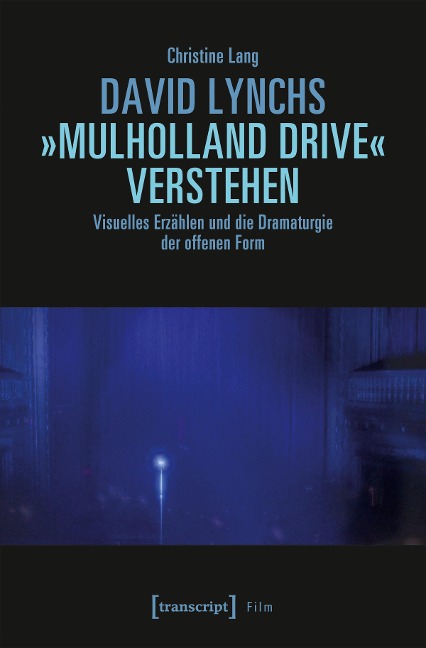 David Lynchs »Mulholland Drive« verstehen - Christine Lang