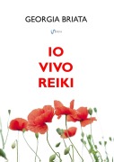 Cover-Bild zum Titel 'Io vivo Reiki' von 'Georgia Briata'