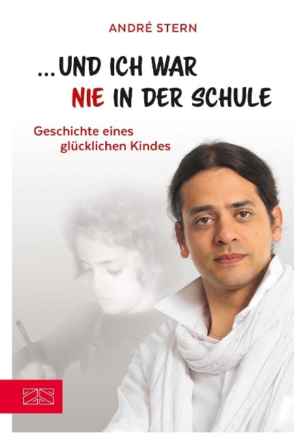 Und ich war nie in der Schule - André Stern