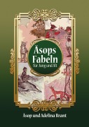 Cover-Bild zum Titel 'Äsops Fabeln für Jung und Alt' von 'Äsop, Adelina Brant'