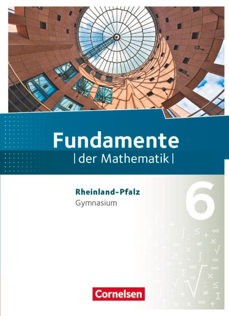Fundamente der Mathematik 6. Schuljahr - Gymnasium -Rheinland-Pfalz - Schülerbuch - Kathrin Andreae, Hubert Langlotz, Sandra Wortmann, Brigitta Krumm, Gerhard Hillers