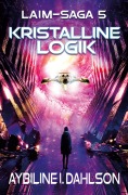 Cover-Bild zum Titel 'Kristalline Logik' von 'Aybiline I. Dahlson'