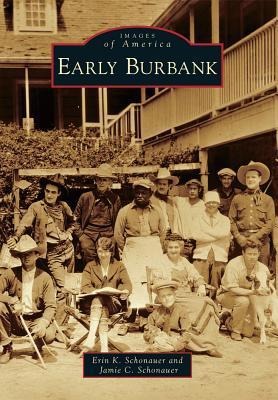 Early Burbank - Erin Schonauer, Jamie Schonauer
