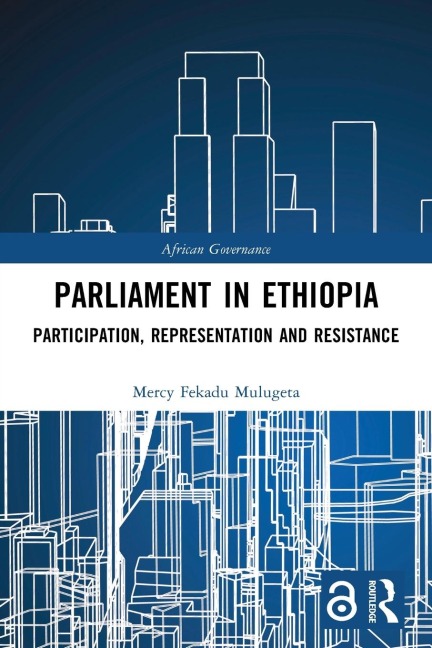 Parliament in Ethiopia - Mercy Fekadu Mulugeta