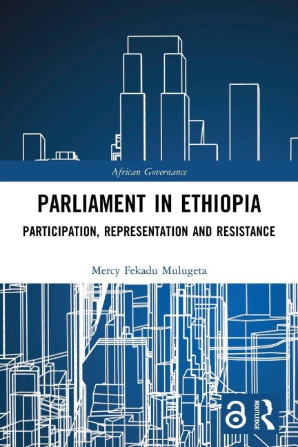 Parliament in Ethiopia - Mercy Fekadu Mulugeta