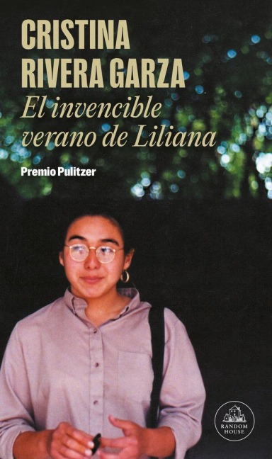 El invencible verano de Liliana - Cristina Rivera Garza