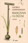 Cover-Bild zum Titel 'Bahcivan ve Ölüm' von 'Georgi Gospodinov'