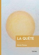Cover-Bild zum Titel 'La Quête' von 'Sylvain Thomas'