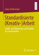 Cover-Bild zum Titel 'Standardisierte (Kreativ-)Arbeit' von 'Lukas Underwood'