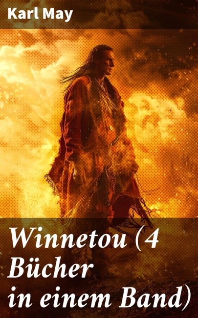 Winnetou (4 Bücher in einem Band) - Karl May