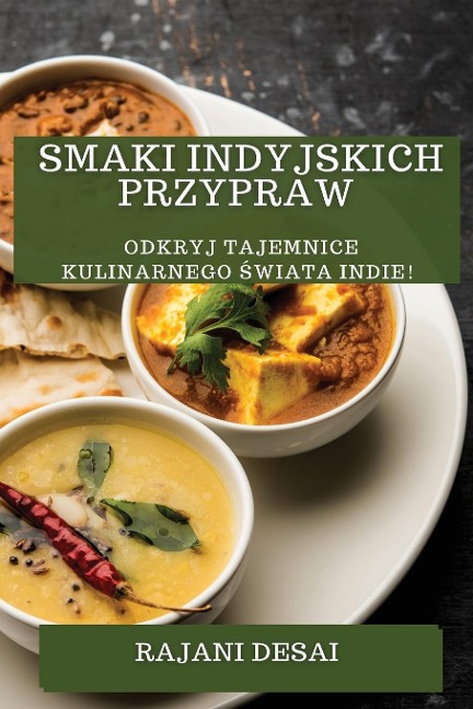 Smaki Indyjskich Przypraw - Rajani Desai