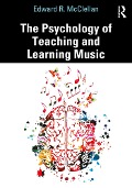 Cover-Bild zum Titel 'The Psychology of Teaching and Learning Music' von 'Edward R. McClellan'