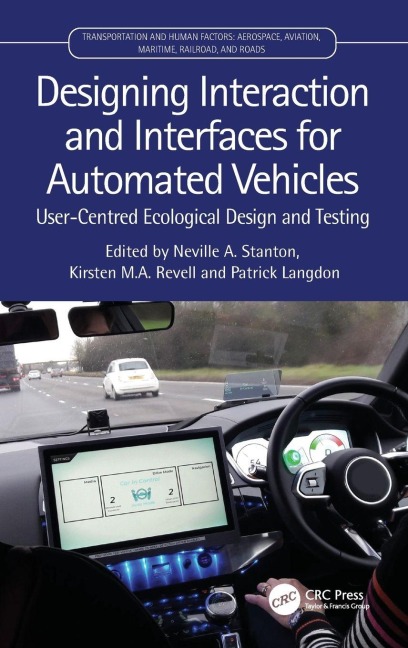 Designing Interaction and Interfaces for Automated Vehicles - 