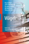 Cover-Bild zum Titel 'Wägelexikon' von 'Roland Nater, Arthur Reichmuth, Roman Schwartz, Michael Borys, Panagiotis Zervos'