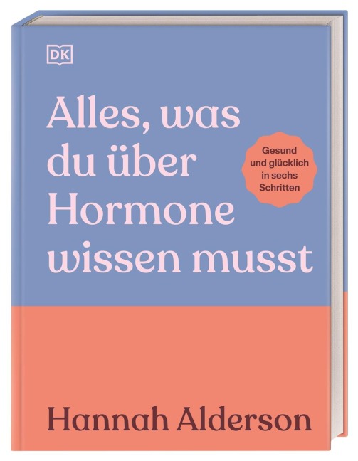 Alles, was du über Hormone wissen musst - Hannah Alderson