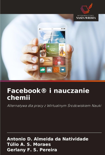 Facebook® i nauczanie chemii - Antonio D. Almeida da Natividade, Túlio A. S. Moraes, Gerlany F. S. Pereira