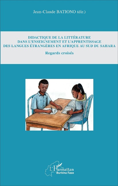 Didactique de la littérature dans l'enseignement et l'apprentissage des langues étrangères en Afrique au Sud du Sahara - Bationo