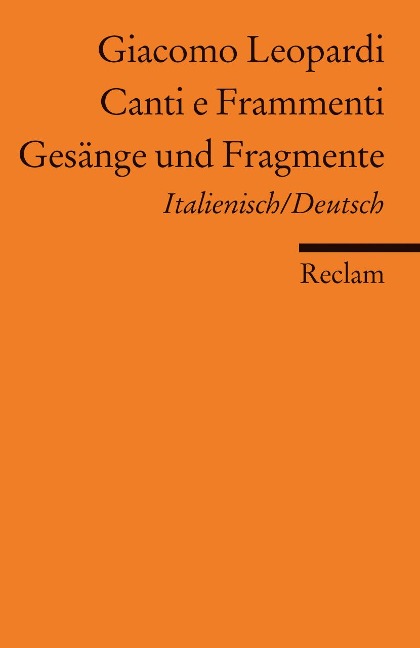Gesänge und Fragmente / Canti e Frammenti - Giacomo Leopardi