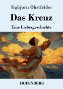 Cover-Bild zum Titel 'Das Kreuz' von 'Sigbjørn Obstfelder'