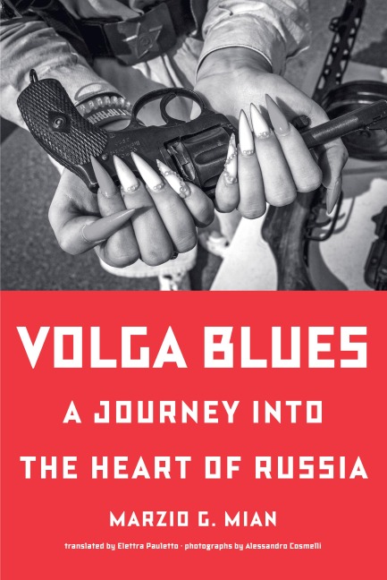 Volga Blues - Marzio G. Mian