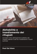 Cover-Bild zum Titel 'Abitabilità e insediamento dei rifugiati' von 'Paul Gal Atem'