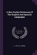 Cover-Bild zum Titel 'A New Pocket Dictionary Of The English And Spanish Languages' von 'J E Wessely, Gironés'