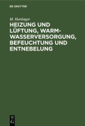 Cover-Bild zum Titel 'Heizung und Lüftung, Warmwasserversorgung, Befeuchtung und Entnebelung' von 'M. Hottinger'