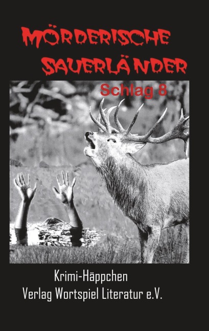 Mörderische Sauerländer - Schlag 8 - Frank Kallweit, Astrid Kallweit, Gabi Schumann, Martina Grünebaum
