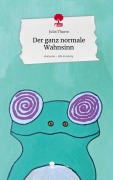 Cover-Bild zum Titel 'Der ganz normale Wahnsinn. Life is a Story - story.one' von 'Julia Thurm'