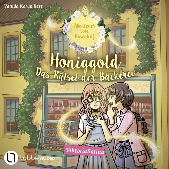 Honiggold - Das Rätsel der Bäckerei - Abenteuer vom Rosenhof - ViktoriaSarina