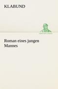Roman eines jungen Mannes - Klabund