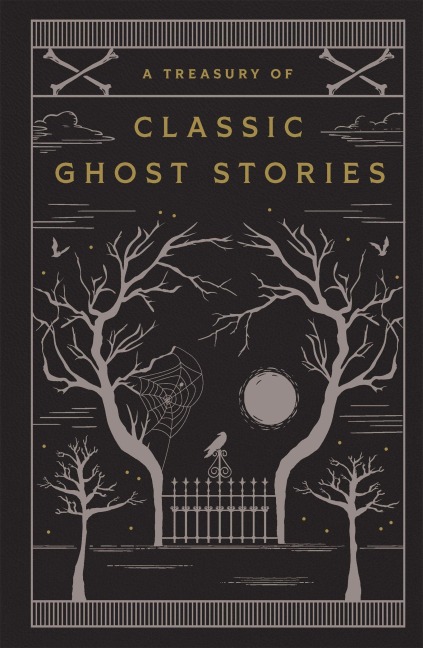 A Treasury of Classic Ghost Stories - 